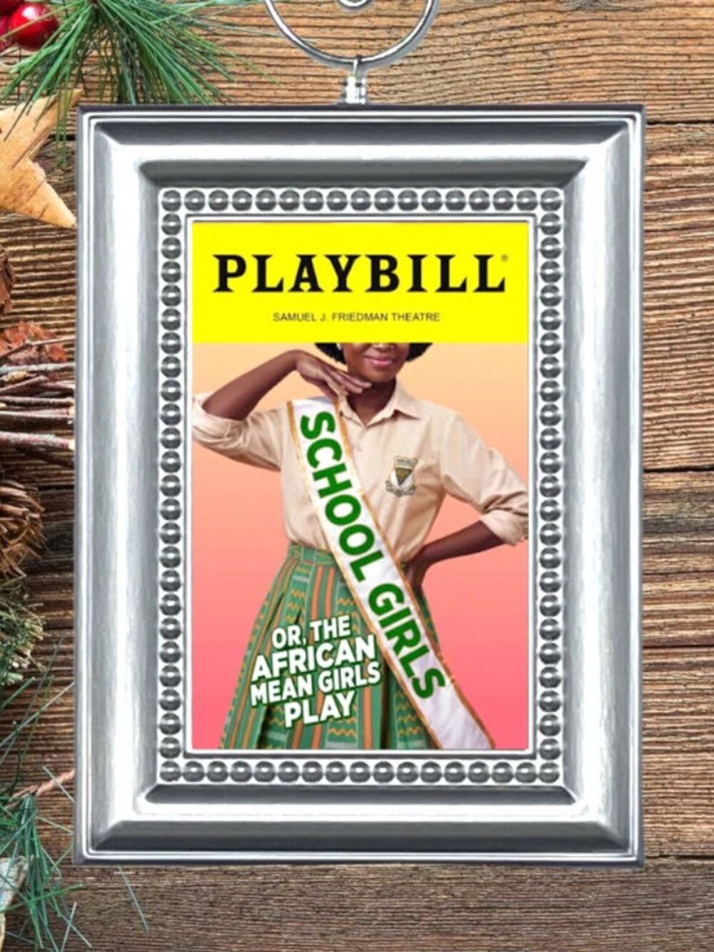 School Girls; or, the African Mean Girls Play Playbill Christmas Tree Ornament